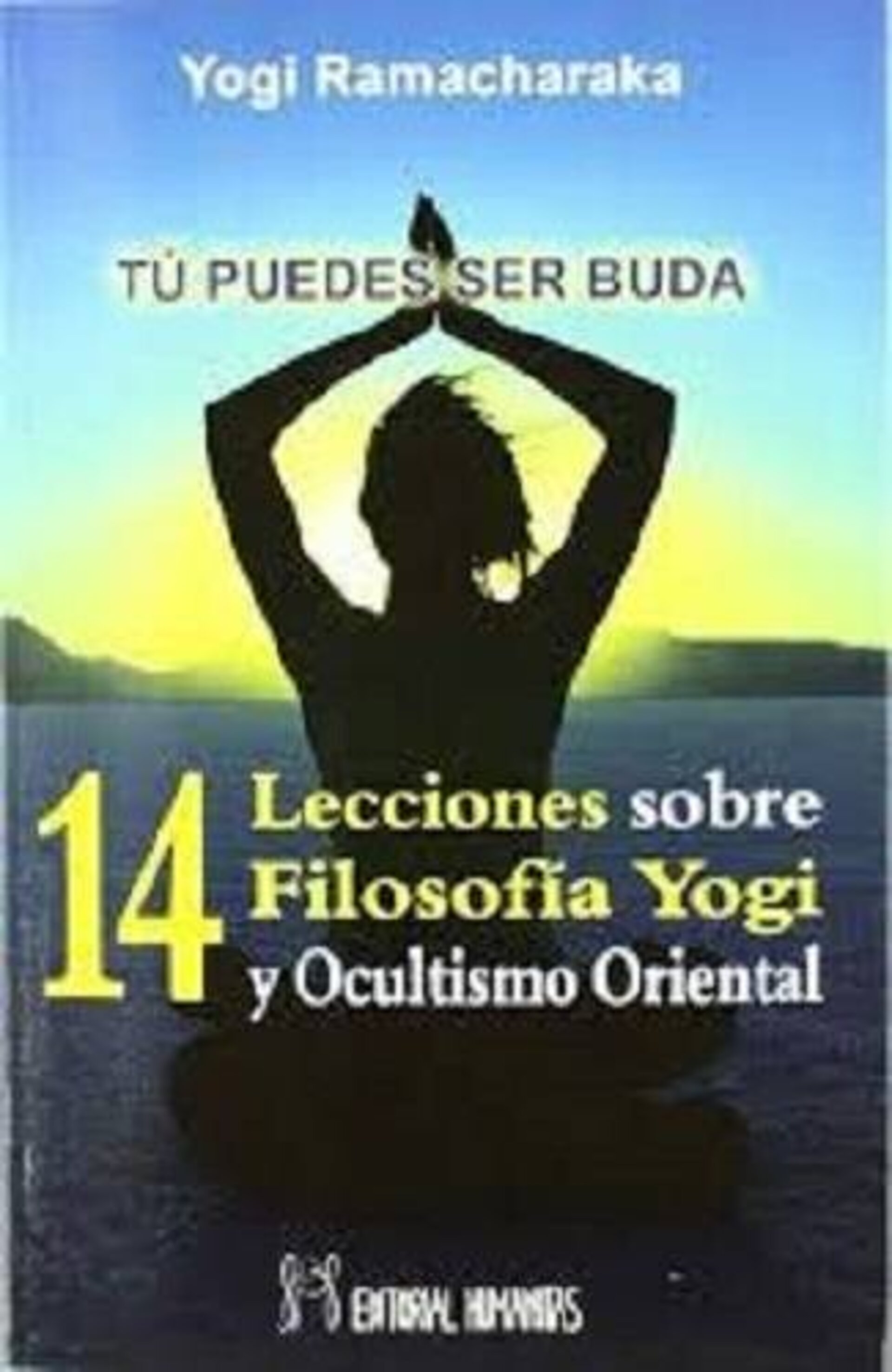 Catorce lecciones sobre filosofía Yogi y ocultismo oriental - 1