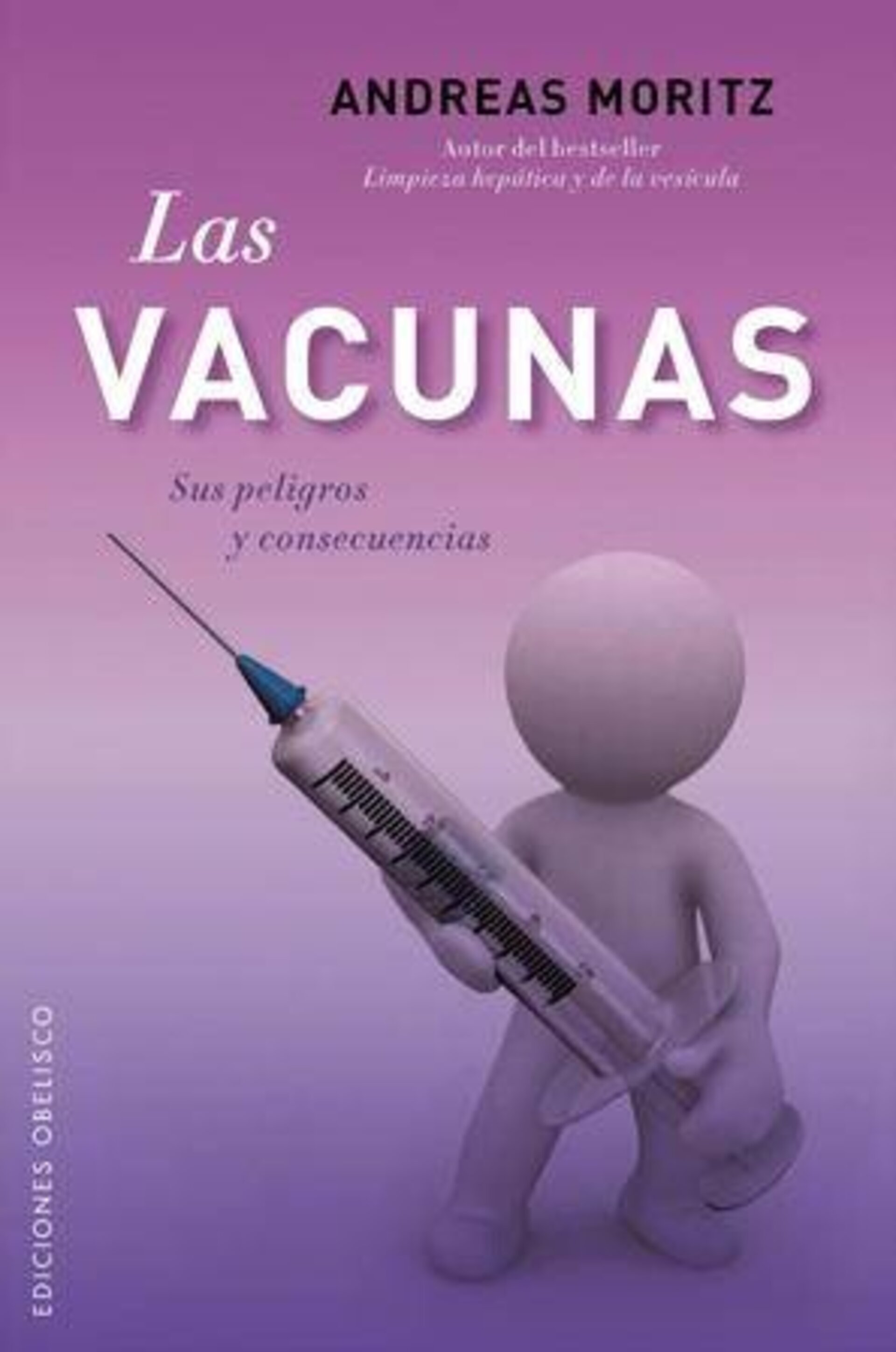 Las vacunas: sus peligros y consecuencias - 1