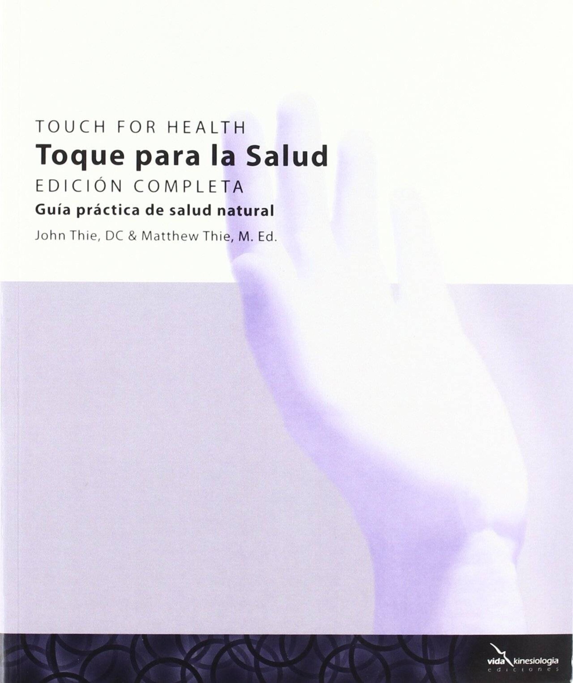 Toque para la Salud. Guía práctica de salud natural - 1