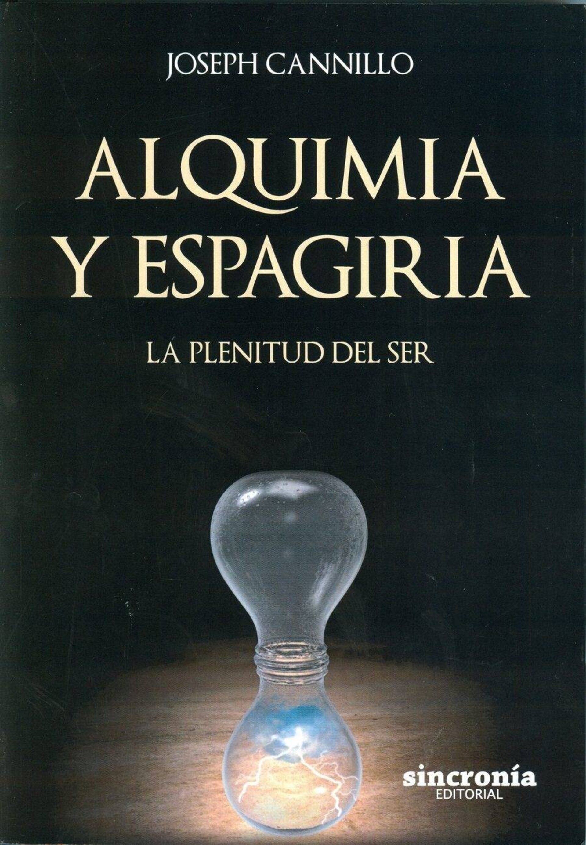 Alquimia y Espagiria: La plenitud del Ser - 1